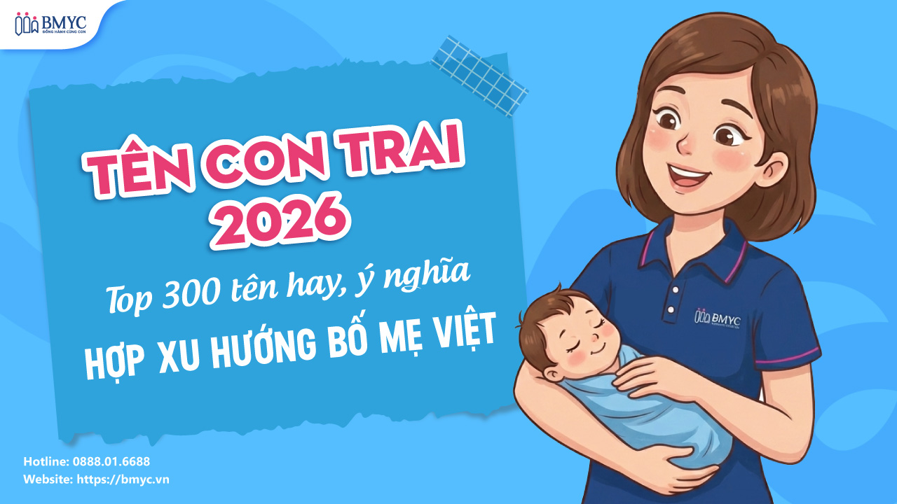 Tên con trai 2026: Top 300+ tên hay, ý nghĩa, hợp xu hướng bố mẹ Việt
