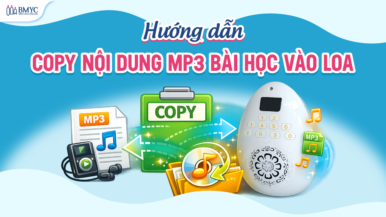 HƯỚNG DẪN COPY NỘI DUNG MP3 BÀI HỌC VÀO LOA