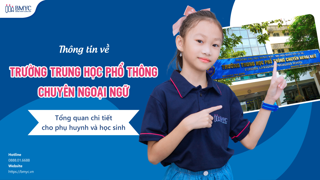 Thông tin về trường Trung học Phổ thông Chuyên Ngoại Ngữ: Tổng quan chi tiết cho phụ huynh và học sinh
