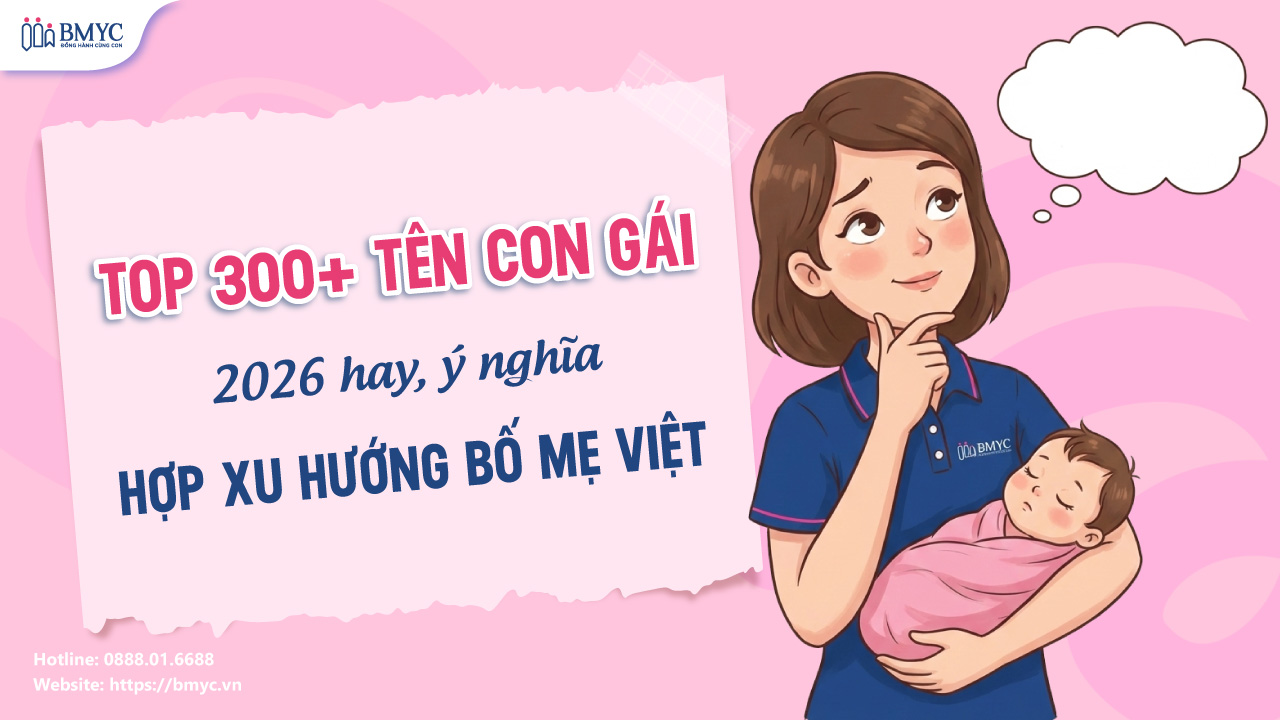 Top 300+ tên con gái 2026 hay, ý nghĩa, hợp xu hướng bố mẹ Việt