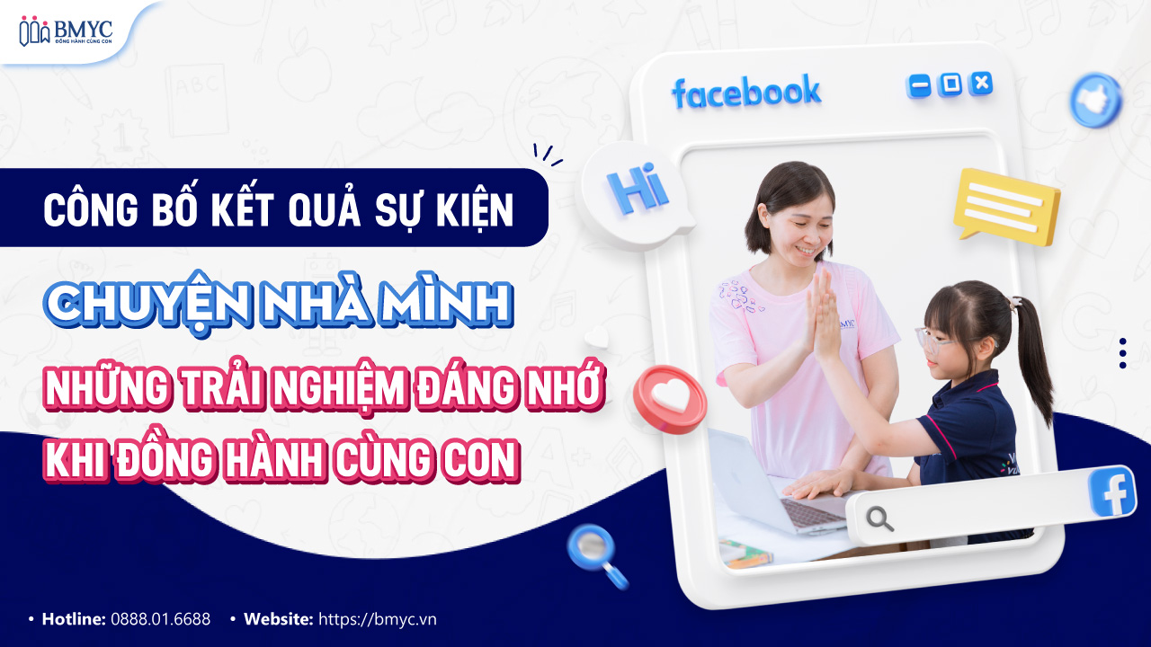 CÔNG BỐ SỰ KIỆN: CHUYỆN NHÀ MÌNH – NHỮNG TRẢI NGHIỆM ĐÁNG NHỚ KHI ĐỒNG HÀNH CÙNG CON