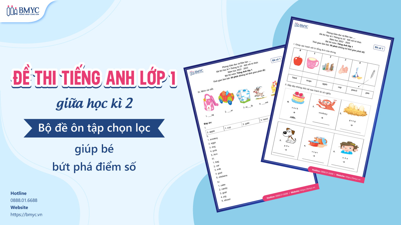 Đề thi tiếng Anh lớp 1 giữa học kì 2: Bộ đề ôn tập chọn lọc giúp bé bứt phá điểm số