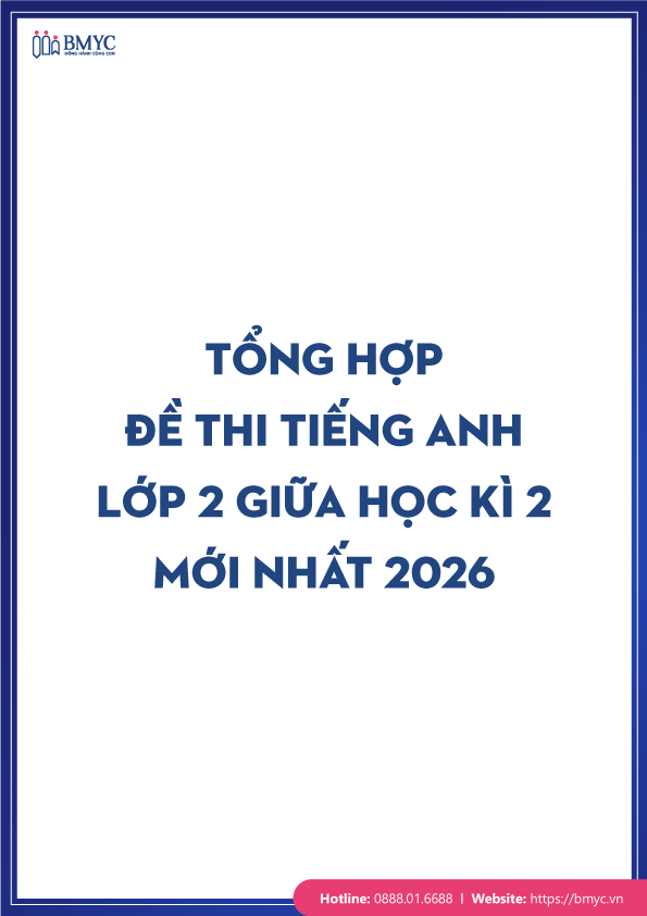 Tổng hợp đề thi tiếng Anh lớp 2 giữa học kì 2 mới nhất 2026