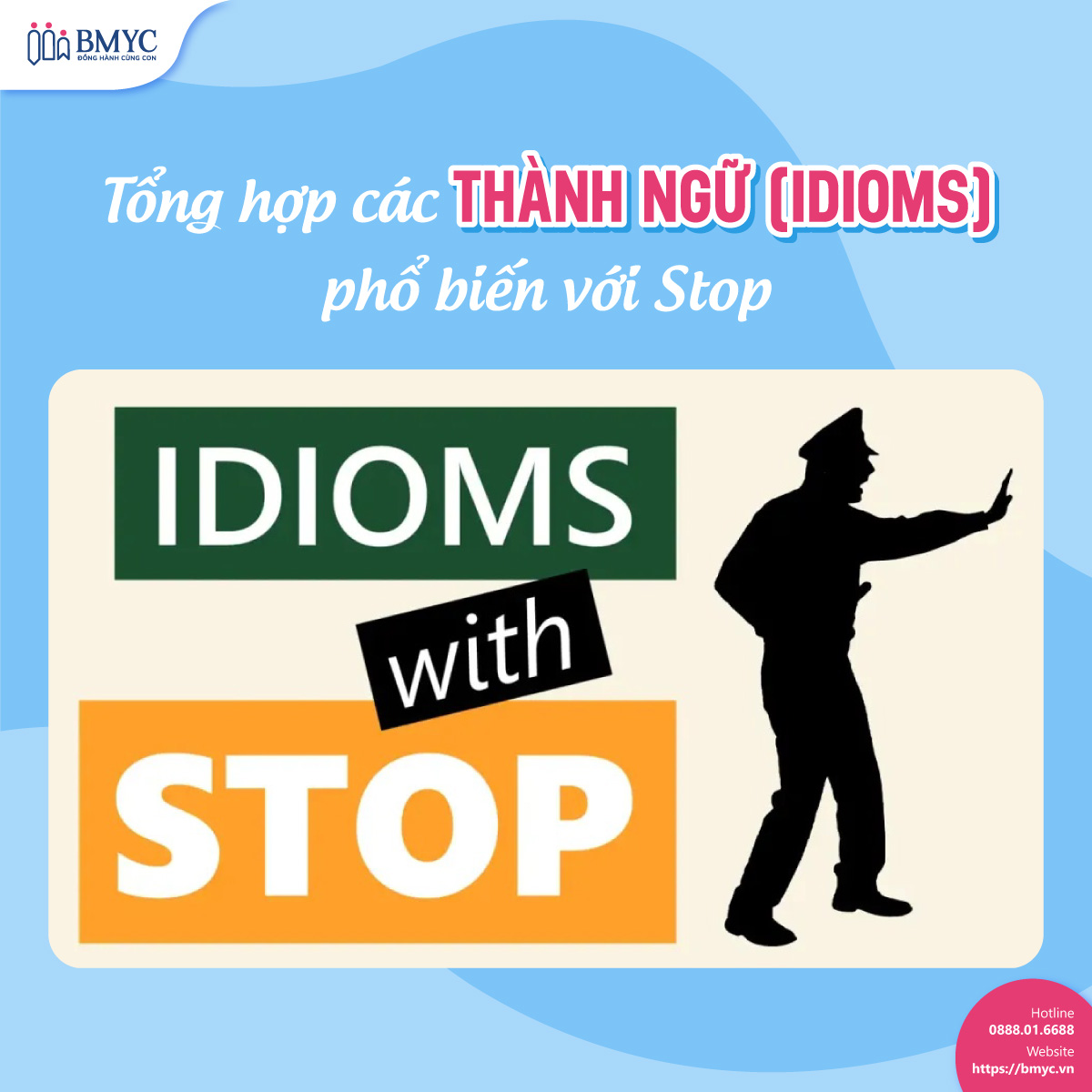 Tổng hợp các thành ngữ (Idioms) phổ biến với Stop