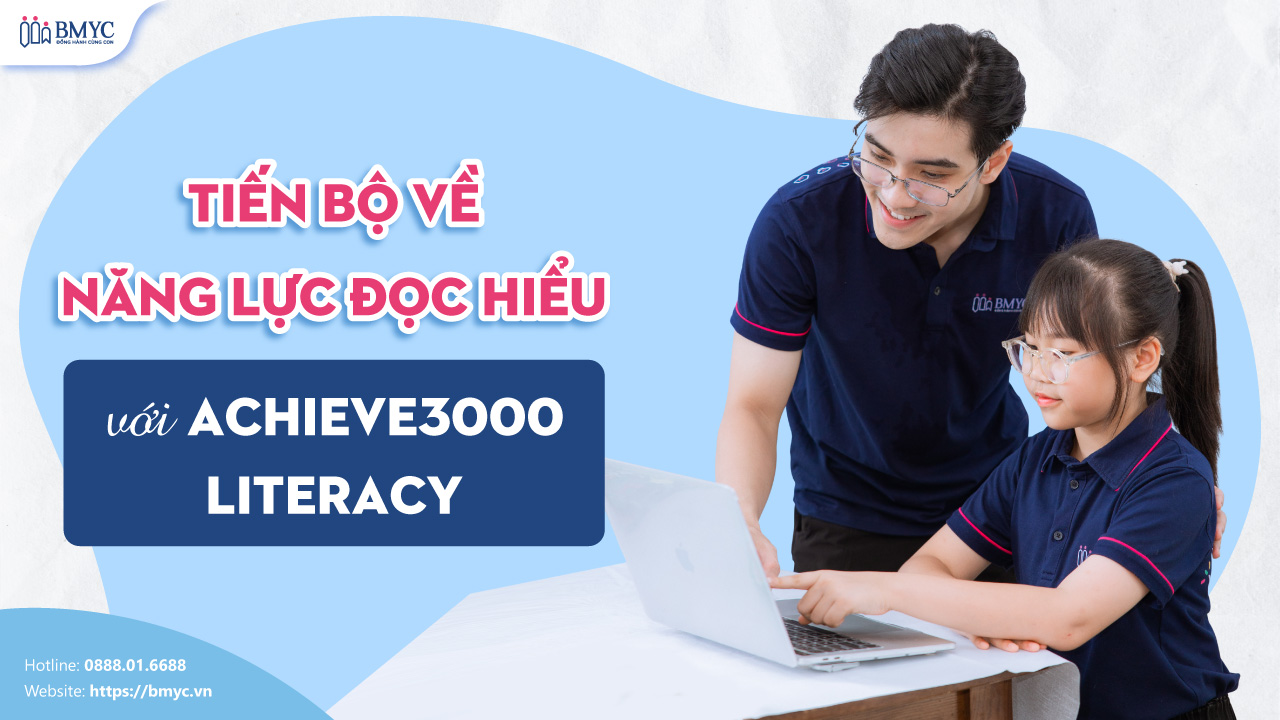Tiến bộ về năng lực đọc hiểu với Achieve3000 Literacy