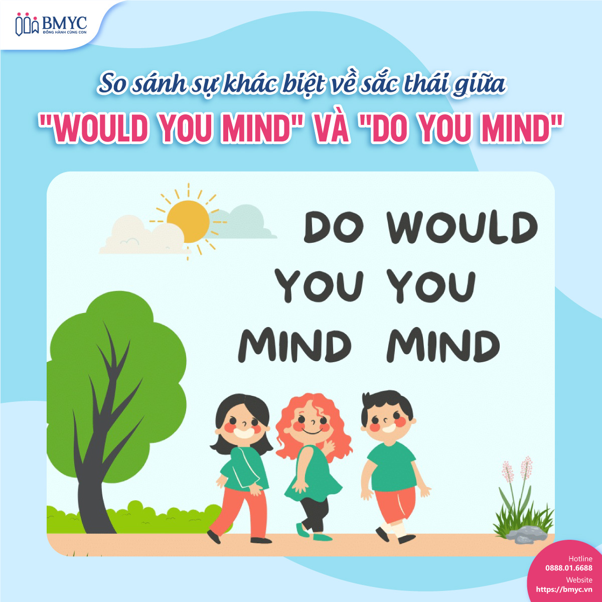 So sánh sự khác biệt về sắc thái giữa "Would you mind" và "Do you mind" So sánh sự khác biệt về sắc thái giữa "Would you mind" và "Do you mind"