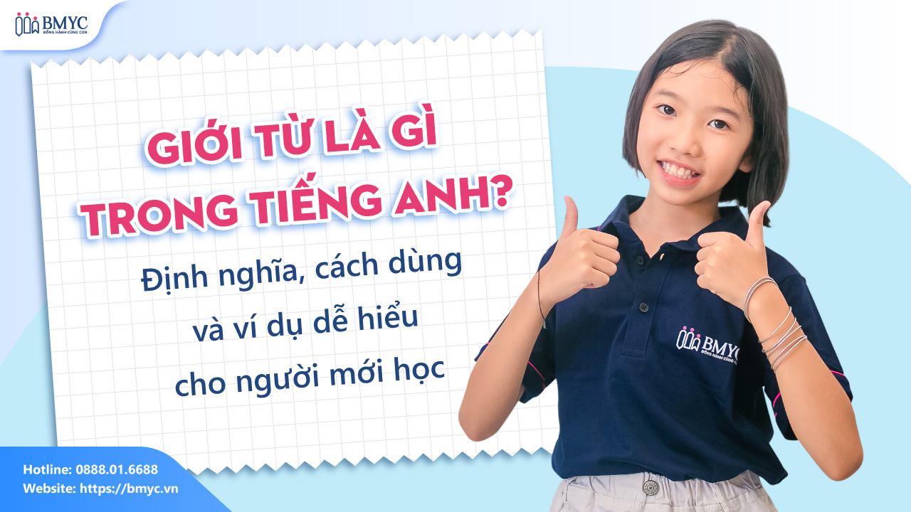 Giới từ là gì trong tiếng Anh? Định nghĩa, cách dùng và ví dụ dễ hiểu cho người mới học