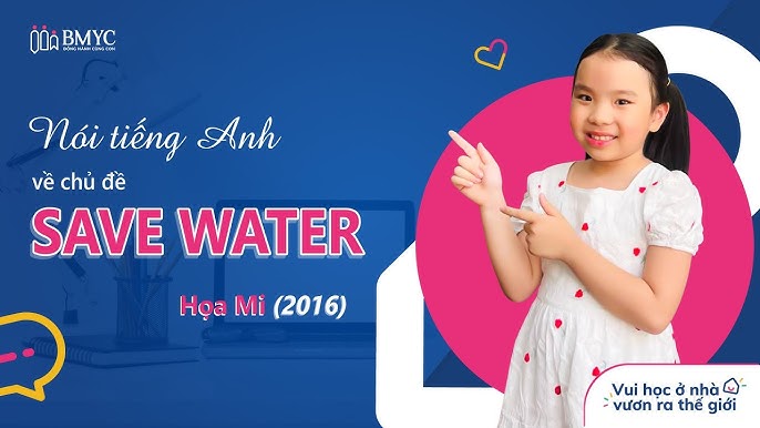 Huong dan thuyet trinh chu de Saver Water