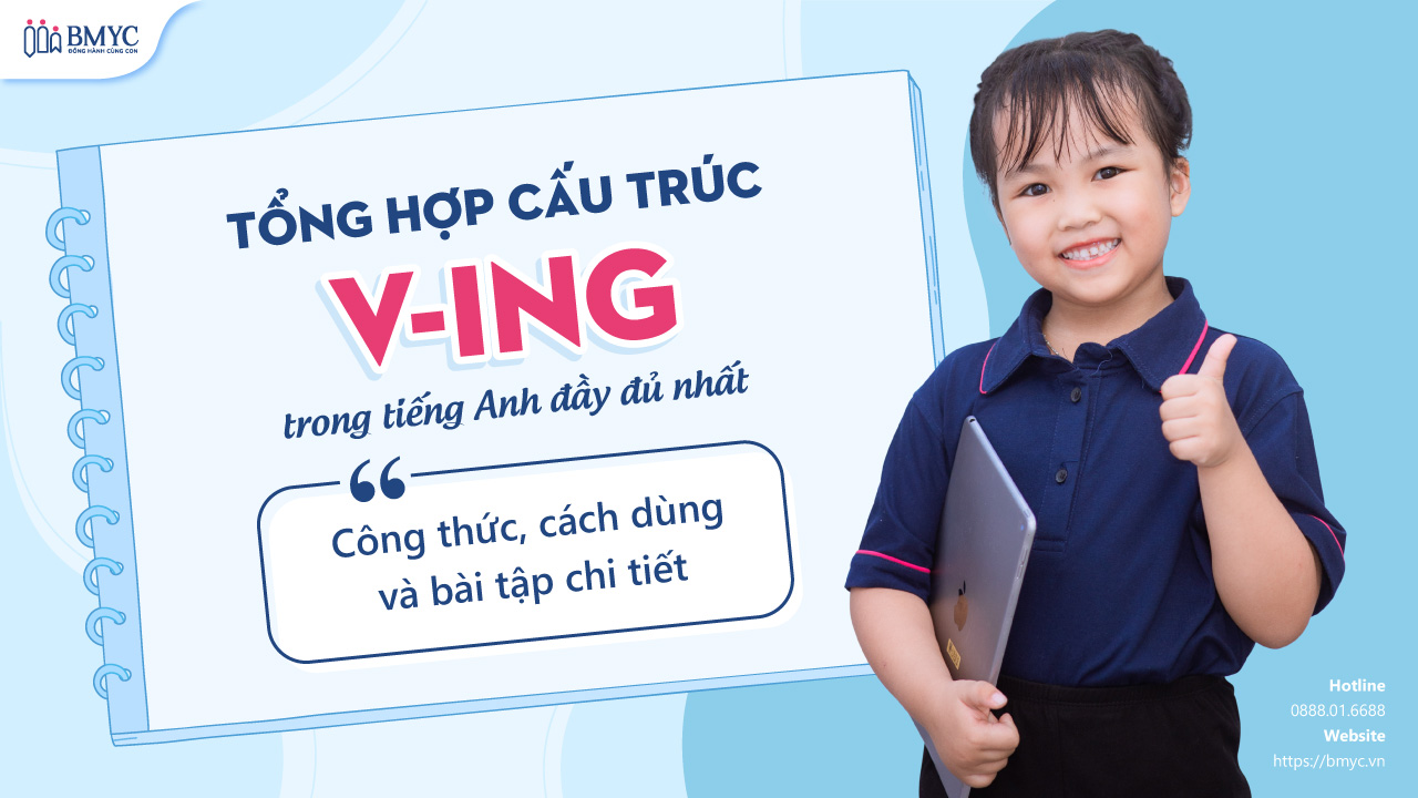 Tổng hợp cấu trúc V-ing trong tiếng Anh đầy đủ nhất: Công thức, cách dùng và bài tập chi tiết
