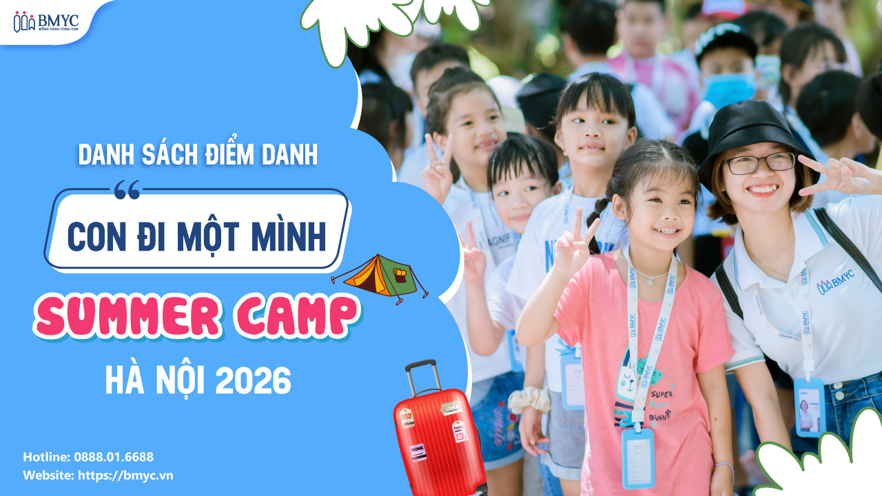 Danh sách điểm danh trẻ đi 1 mình BMyC Summer Camp Hà Nội 2026