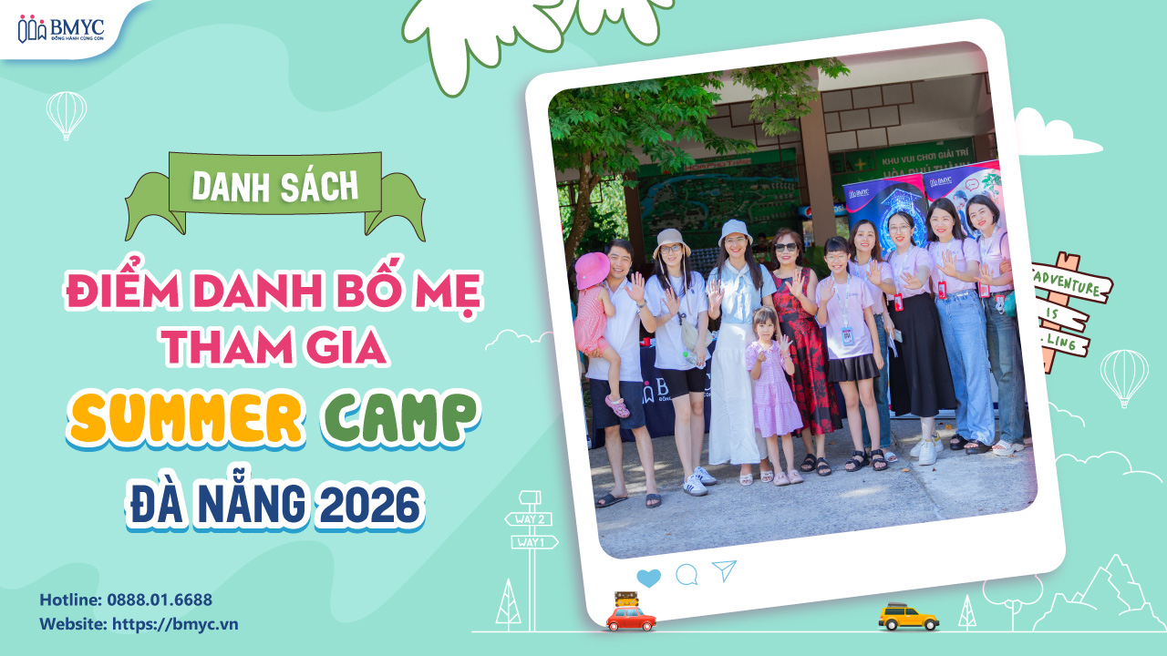 DANH SÁCH ĐIỂM DANH NGƯỜI LỚN THAM GIA SUMMER CAMP BMyC ĐÀ NẴNG 2026