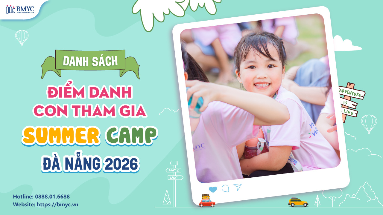DANH SÁCH ĐIỂM DANH CON BMyC SUMMER CAMP BMyC ĐÀ NẴNG 2026