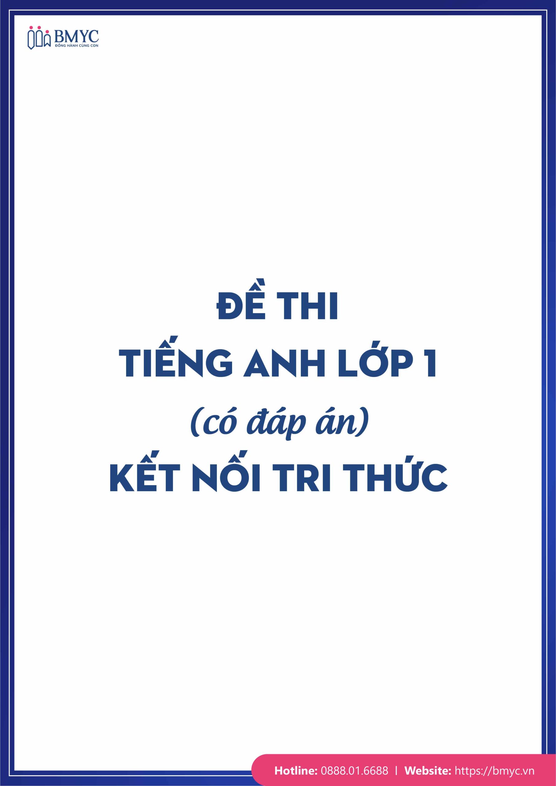 Đề thi tiếng Anh lớp 1 (có đáp án): sách Kết nối tri thức Đề thi tiếng Anh lớp 1 (có đáp án): sách Kết nối tri thức