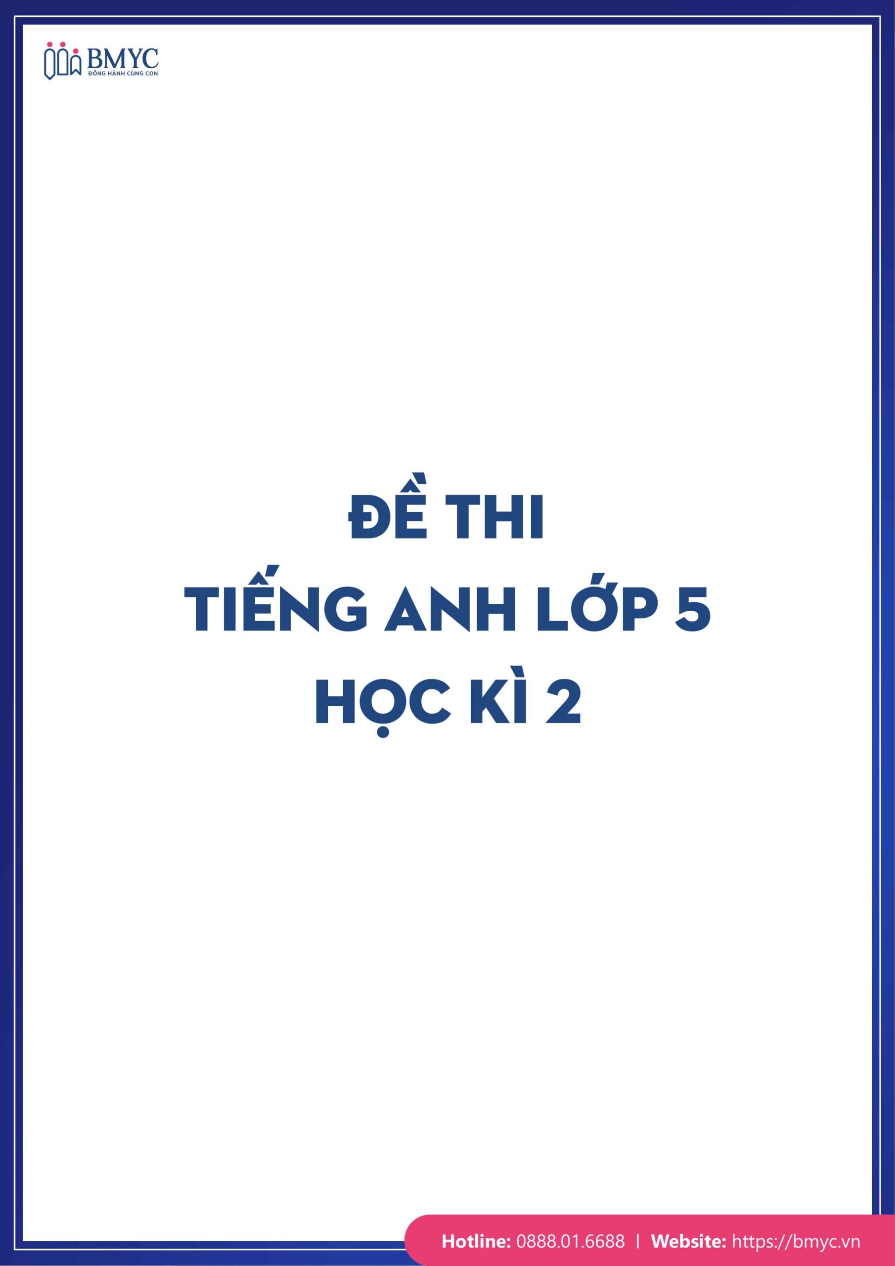 Đề thi tiếng anh lớp 5 học kì 2