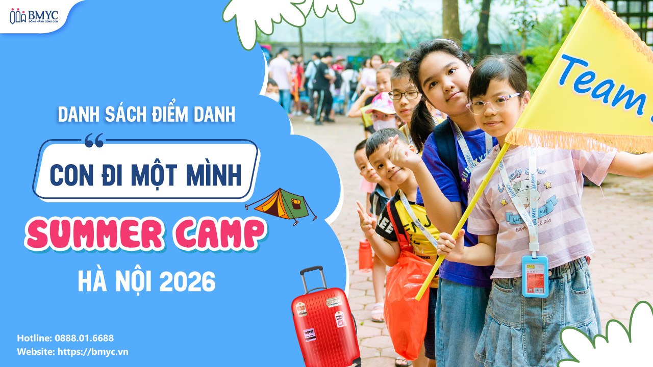 Danh sách điểm danh trẻ đi 1 mình BMyC Summer Camp Hà Nội 2026