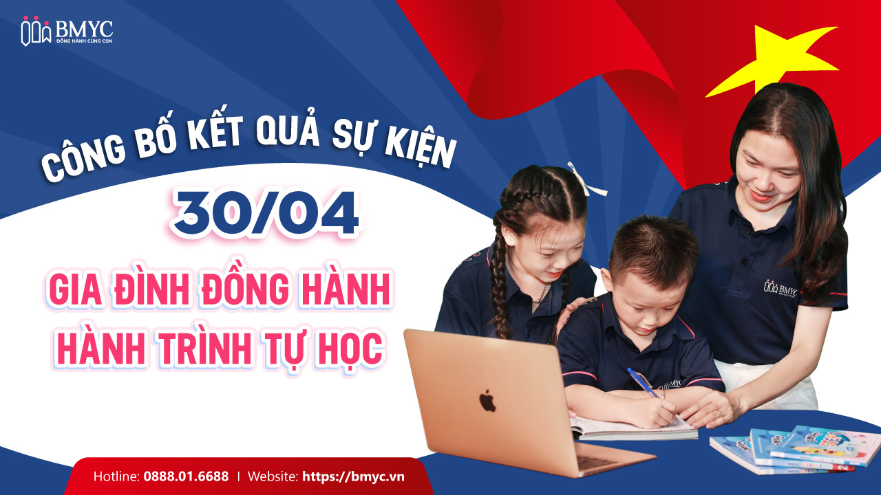 CÔNG BỐ KẾT QUẢ SỰ KIỆN 30/04/2026: GIA ĐÌNH ĐỒNG HÀNH – HÀNH TRÌNH TỰ HỌC