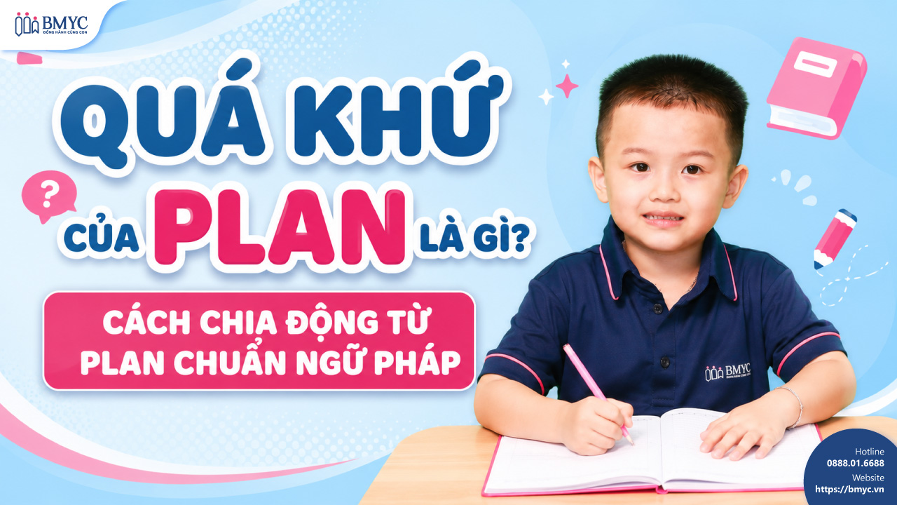 Quá khứ của Plan là gì? Cách chia động từ Plan chuẩn ngữ pháp