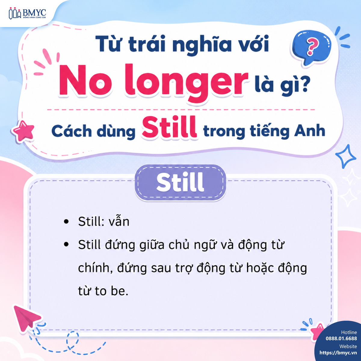 Từ trái nghĩa với No longer là gì? Cách dùng Still trong tiếng Anh Từ trái nghĩa với No longer là gì? Cách dùng Still trong tiếng Anh