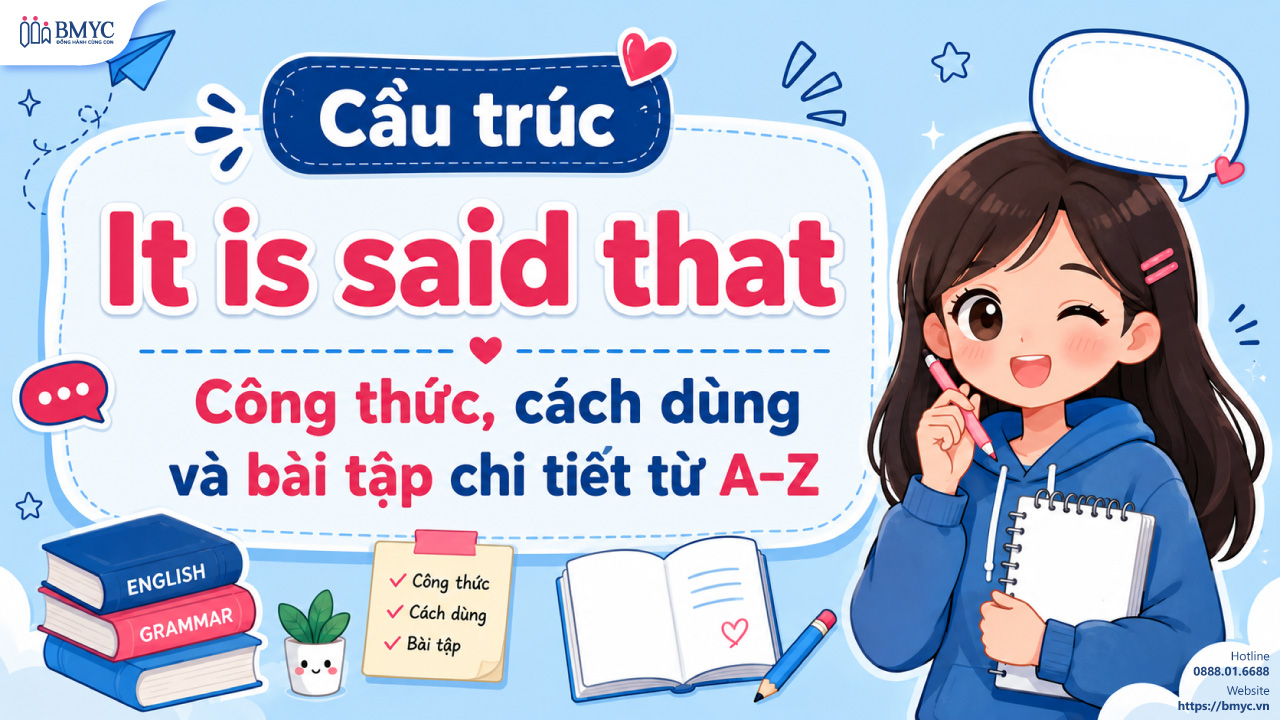 Cấu trúc It is said that: Công thức, cách dùng và bài tập chi tiết từ A–Z