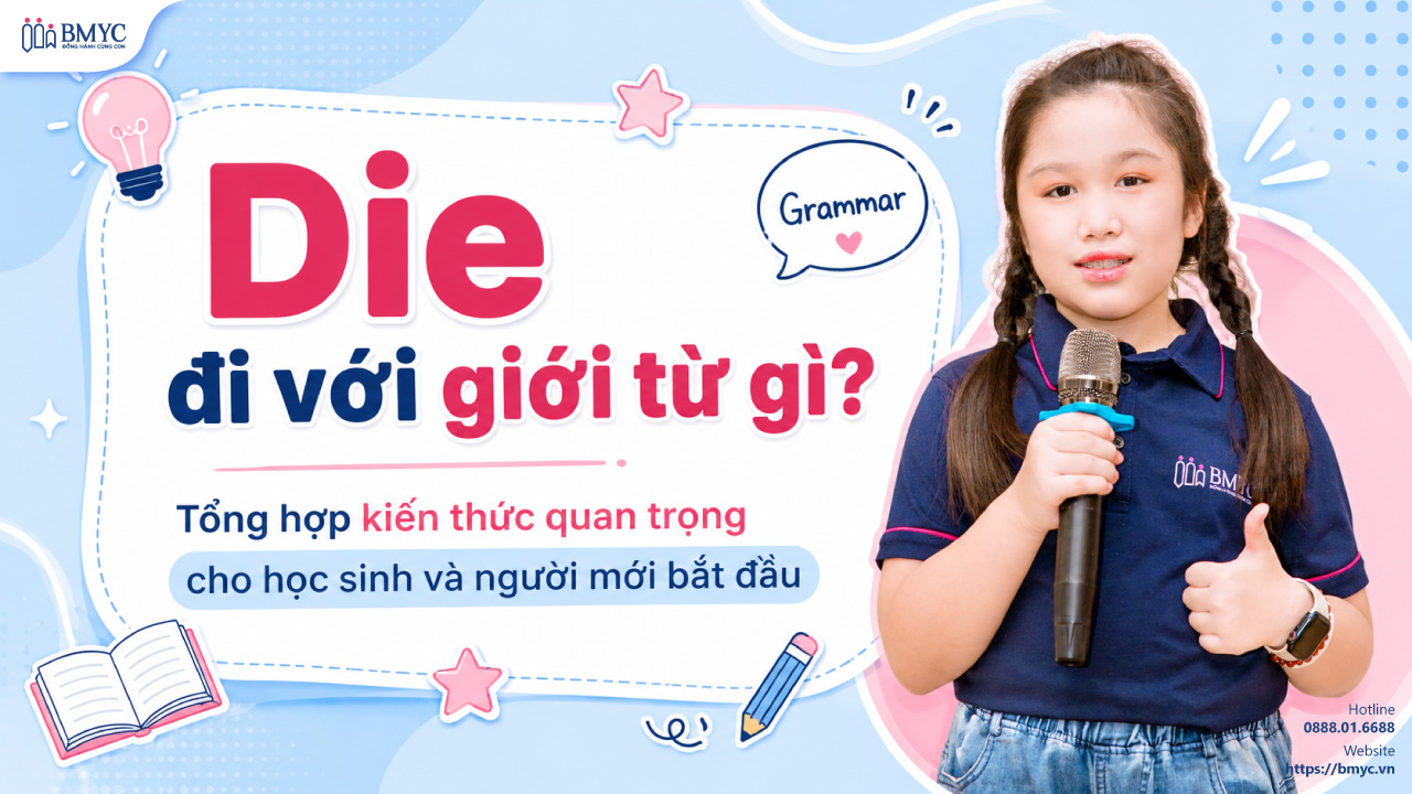 Die đi với giới từ gì? Tổng hợp kiến thức quan trọng cho học sinh và người mới bắt đầu