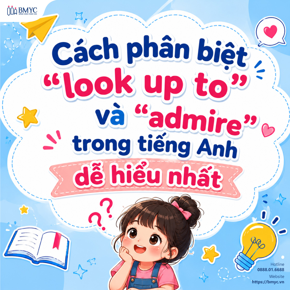 Cách phân biệt “look up to” và “admire” trong tiếng Anh dễ hiểu nhất