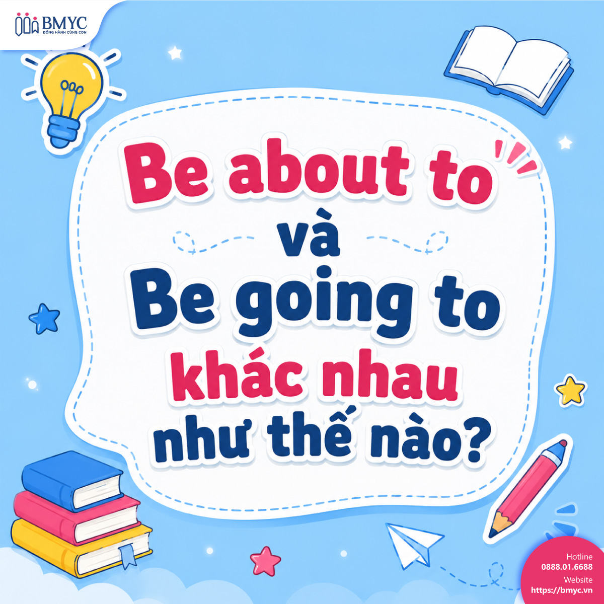 Be about to và Be going to khác nhau như thế nào?