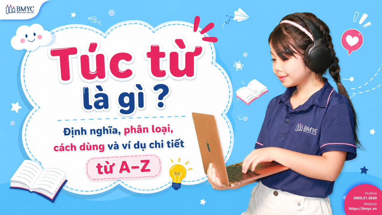Túc từ là gì? Định nghĩa, phân loại, cách dùng và ví dụ chi tiết từ A–Z