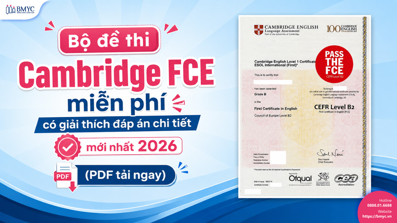 Bộ đề thi Cambridge FCE miễn phí có giải thích đáp án chi tiết mới nhất 2026 (PDF tải ngay)