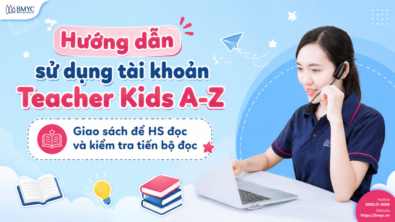 HDSD TK Teacher KidsA-Z: Giao sách để HS đọc và kiểm tra tiến bộ đọc