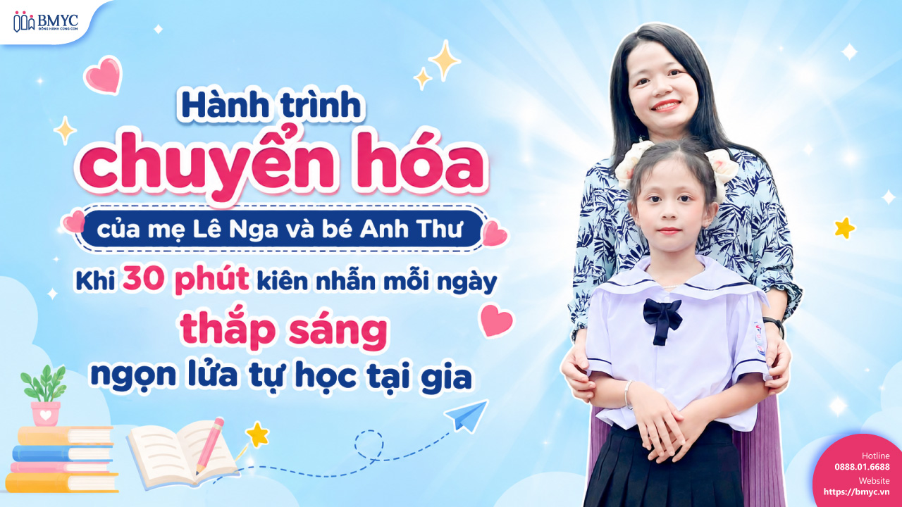 Hành trình chuyển hóa của mẹ Lê Nga và bé Anh Thư: Khi 30 phút kiên nhẫn mỗi ngày thắp sáng ngọn lửa tự học tại gia