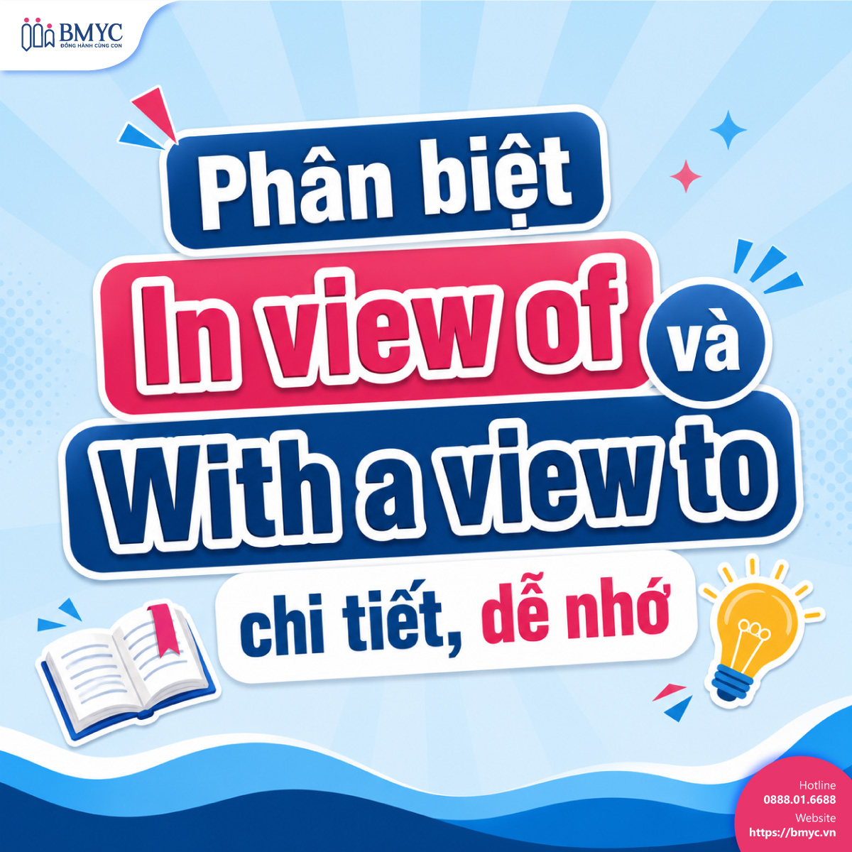 Phân biệt In view of và With a view to chi tiết, dễ nhớ