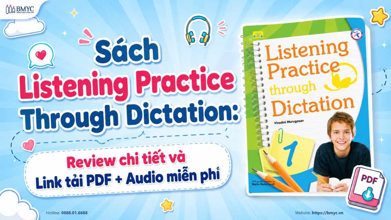 Sách Listening Practice Through Dictation: Review chi tiết và Link tải PDF + Audio miễn phí