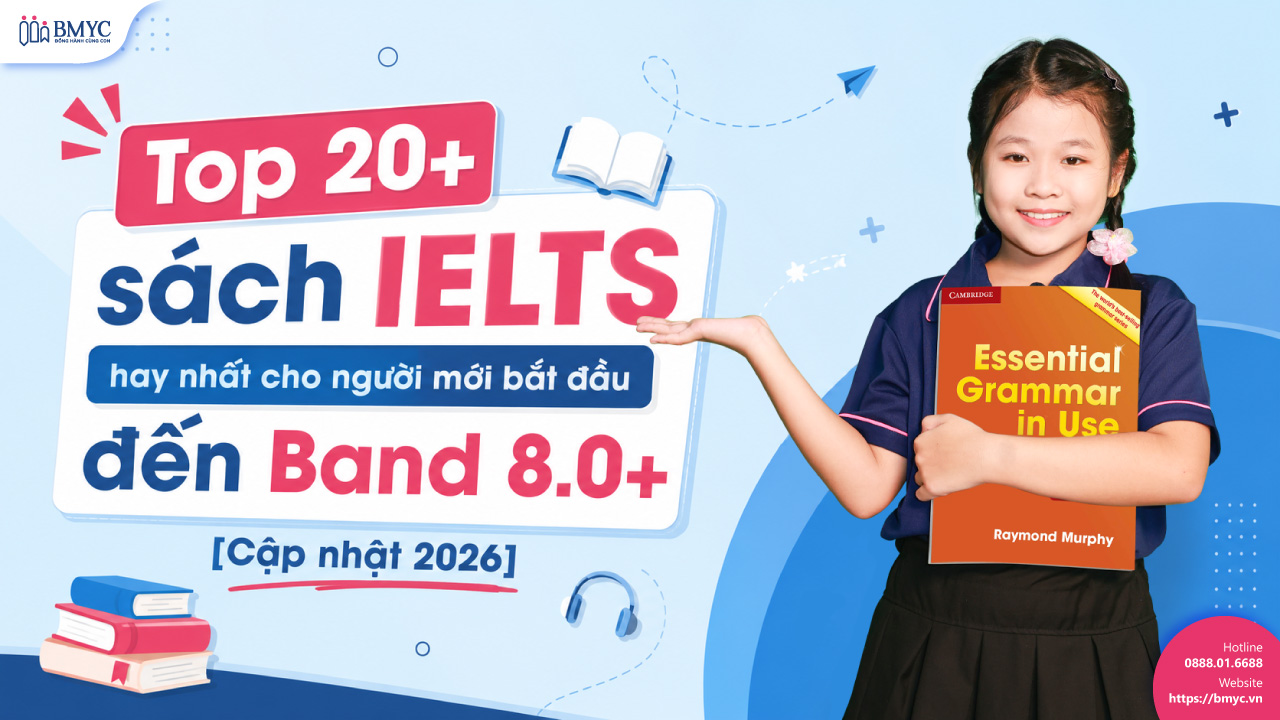Top 20+ sách IELTS hay nhất cho người mới bắt đầu đến Band 8.0+ [Cập nhật 2026]