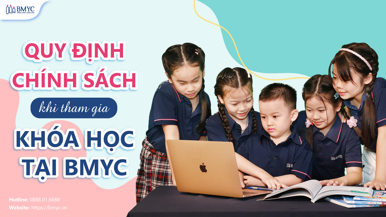 quy dinh chinh sach khi tham gia khoa hoc tai BMyC
