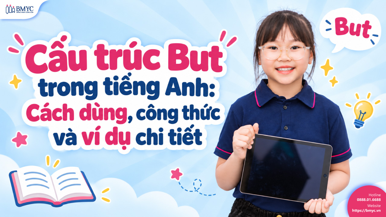 Cấu trúc But trong tiếng Anh: Cách dùng, công thức và ví dụ chi tiết