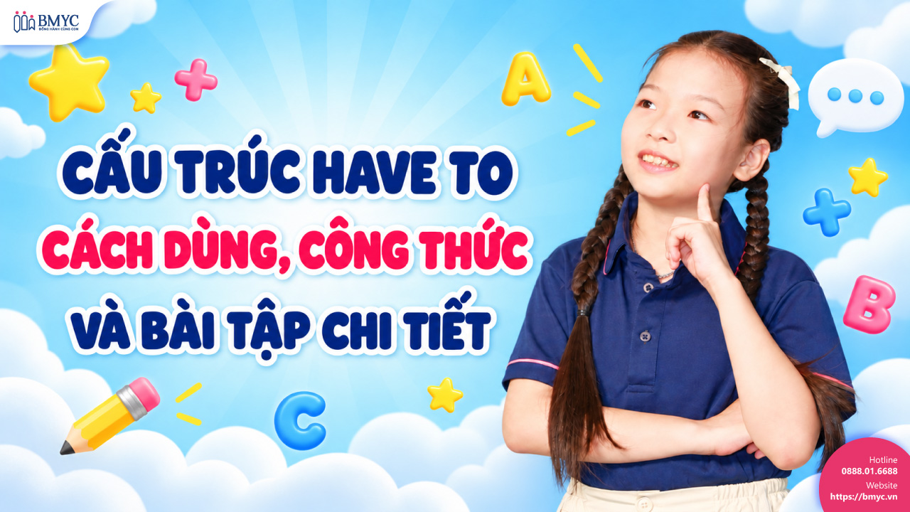 Cấu trúc Have to: Cách dùng, công thức và bài tập chi tiết