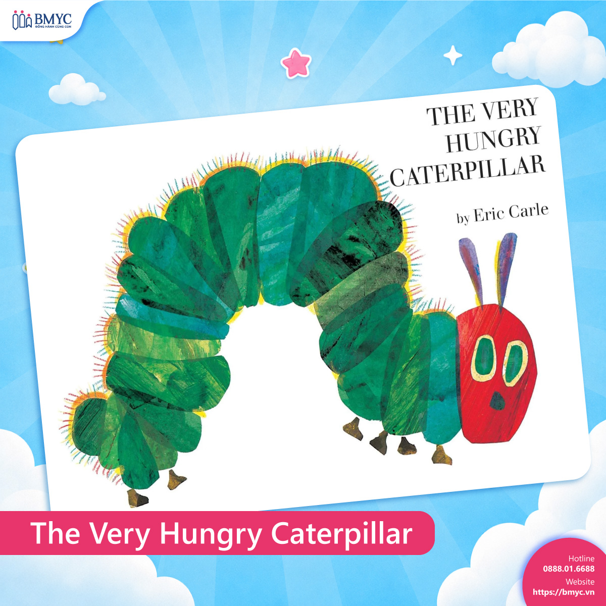 The Very Hungry Caterpillar – Chú sâu háu ăn The Very Hungry Caterpillar – Chú sâu háu ăn