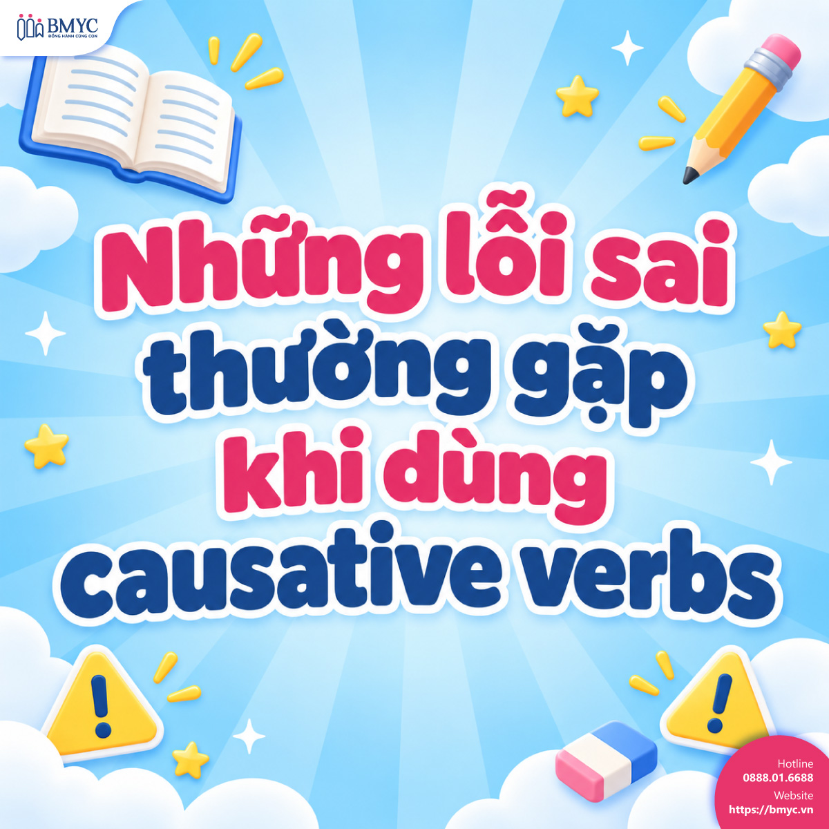Những lỗi sai thường gặp khi dùng causative verbs Những lỗi sai thường gặp khi dùng causative verbs