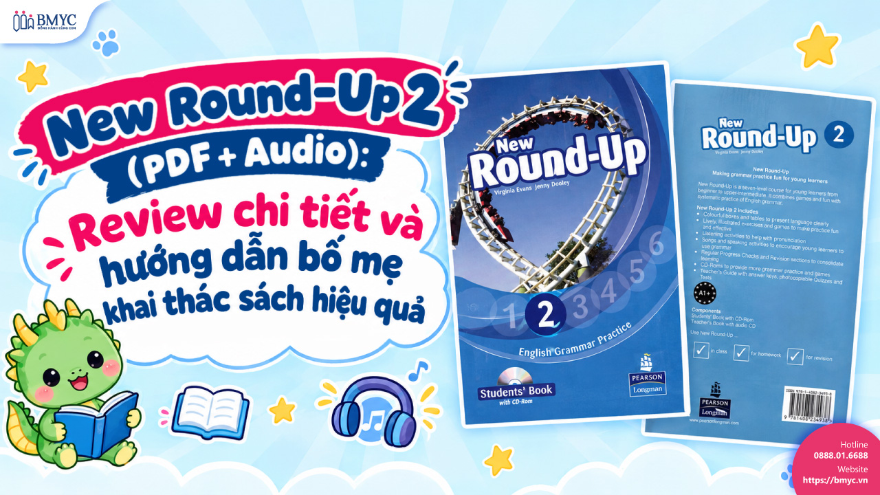 New Round-Up 2 (PDF + Audio): Review chi tiết và hướng dẫn bố mẹ khai thác sách hiệu quả