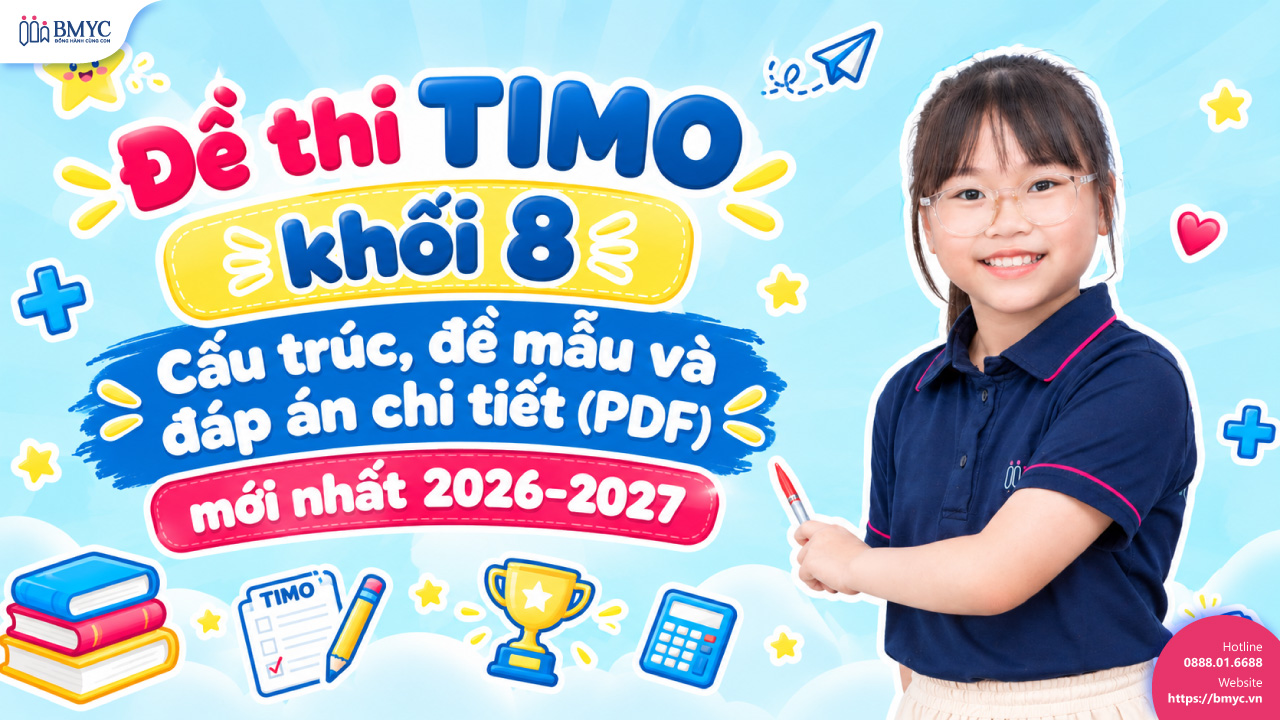 Đề thi TIMO khối 8: Cấu trúc, đề mẫu và đáp án chi tiết (PDF) mới nhất 2026-2027