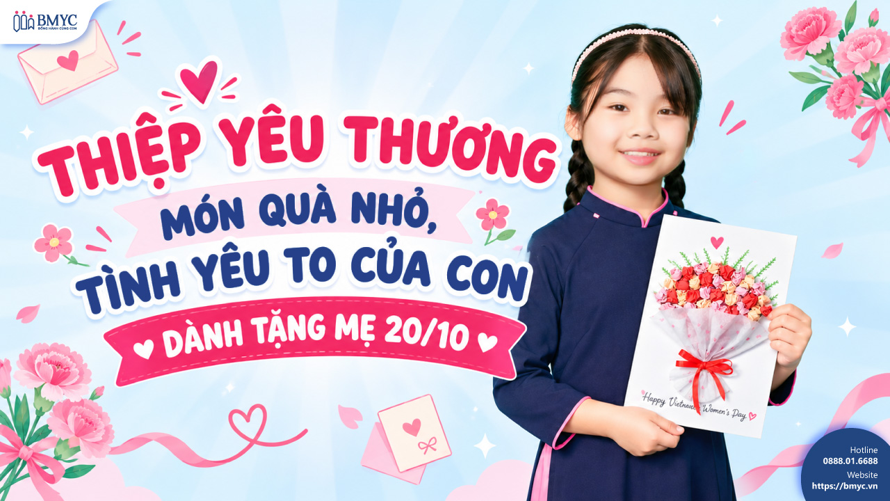 THIỆP YÊU THƯƠNG – MÓN QUÀ NHỎ, TÌNH YÊU TO CỦA CON DÀNH TẶNG MẸ 20/10