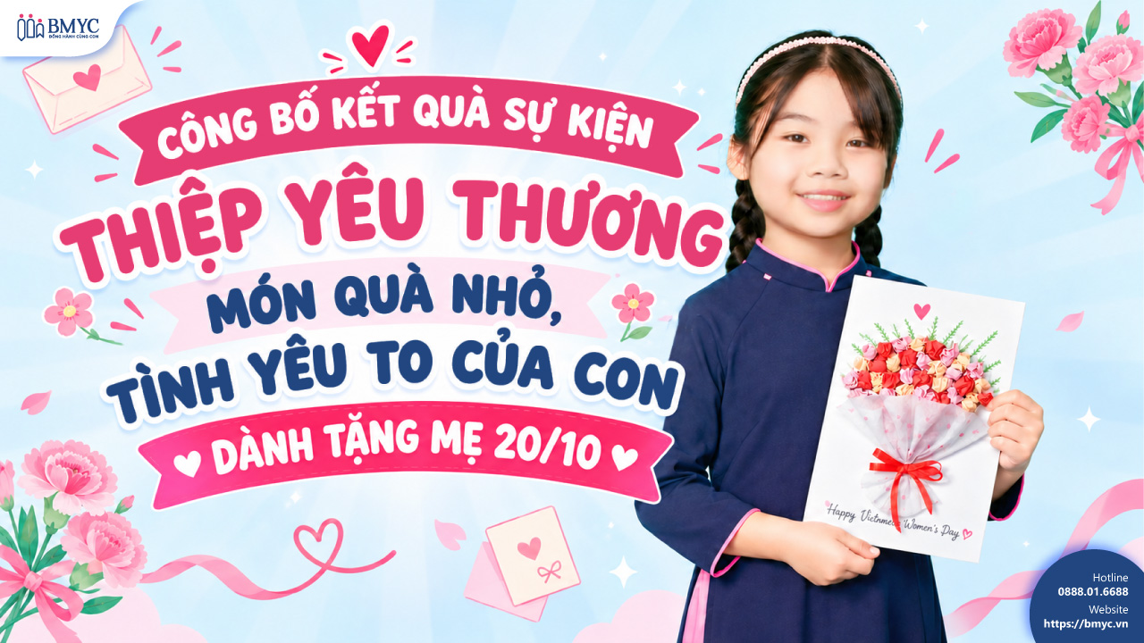 CÔNG BỐ KẾT QUẢ SỰ KIỆN: THIỆP YÊU THƯƠNG – MÓN QUÀ NHỎ, TÌNH YÊU TO CỦA CON DÀNH TẶNG MẸ 20/10